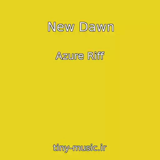 کاور آهنگ New Dawn از Azure Riff