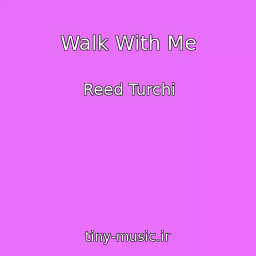 کاور آهنگ Walk With Me از Reed Turchi