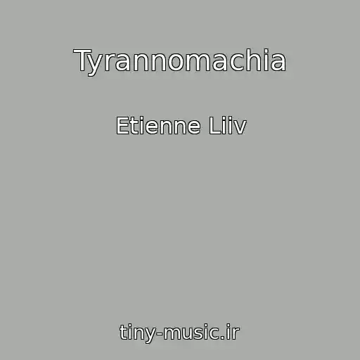 کاور آهنگ Tyrannomachia از Etienne Liiv