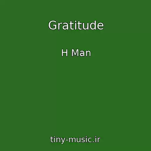 کاور آهنگ Gratitude از H Man