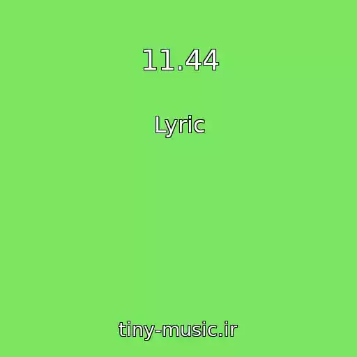 کاور آهنگ 11.44 از Lyric