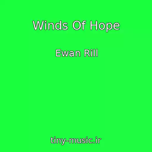 کاور آهنگ Winds Of Hope از Ewan Rill
