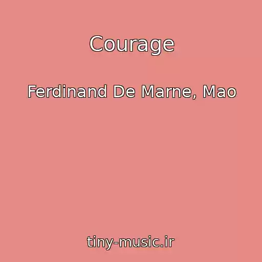 کاور آهنگ Courage از Ferdinand De Marne, Mao