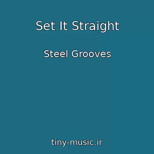 کاور آهنگ Set It Straight از Steel Grooves