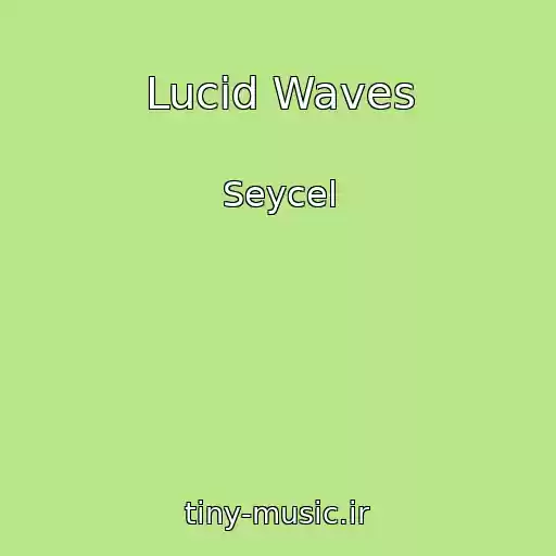 کاور آهنگ Lucid Waves از Seycel