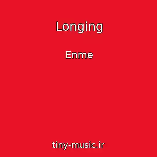 کاور آهنگ Longing از Enme