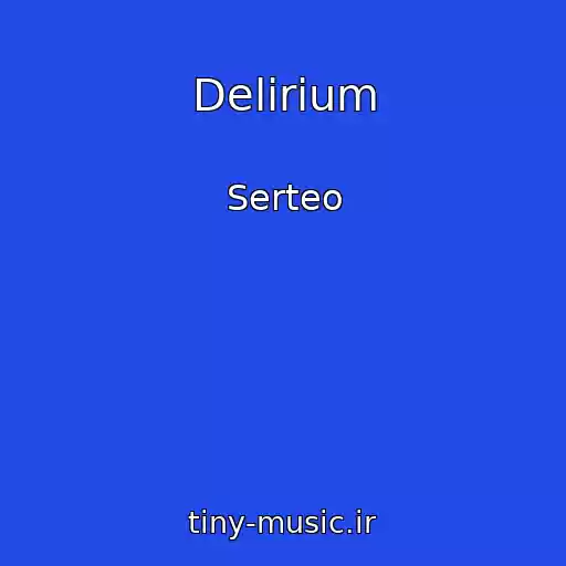 کاور آهنگ Delirium از Serteo