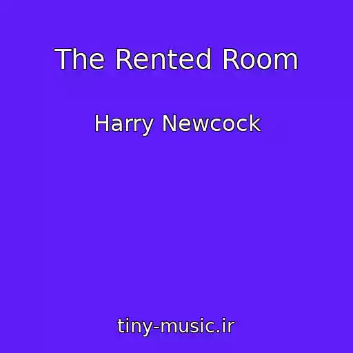 کاور آهنگ The Rented Room از Harry Newcock