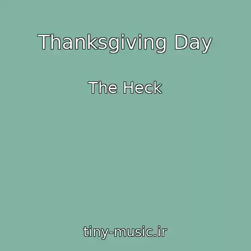 کاور آهنگ Thanksgiving Day از The Heck