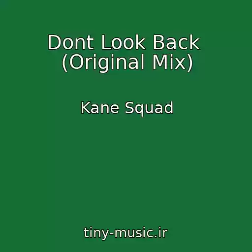 کاور آهنگ Dont Look Back  (Original Mix) از Kane Squad