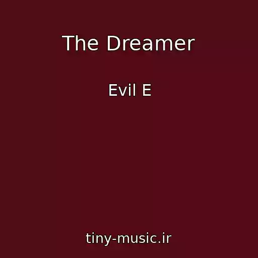 کاور آهنگ The Dreamer از Evil E