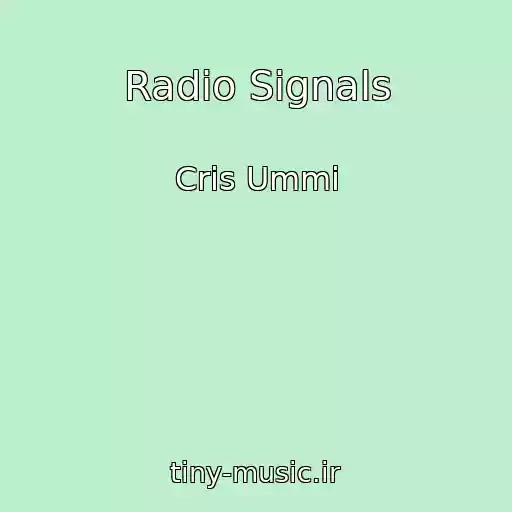 کاور آهنگ Radio Signals از Cris Ummi