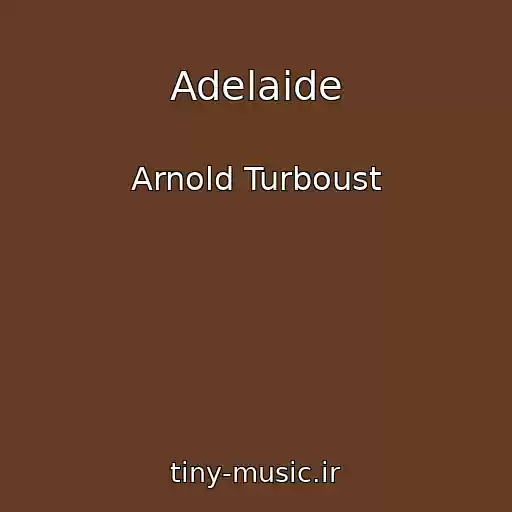 کاور آهنگ Adelaide از Arnold Turboust