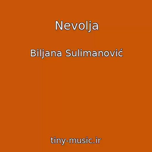 کاور آهنگ Nevolja از Biljana Sulimanović