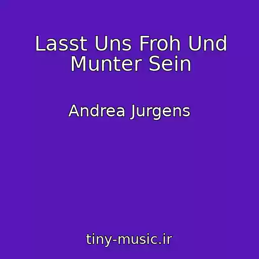 کاور آهنگ Lasst Uns Froh Und Munter Sein از Andrea Jurgens