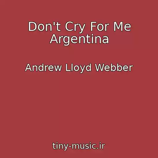 کاور آهنگ Don't Cry For Me Argentina از Andrew Lloyd Webber