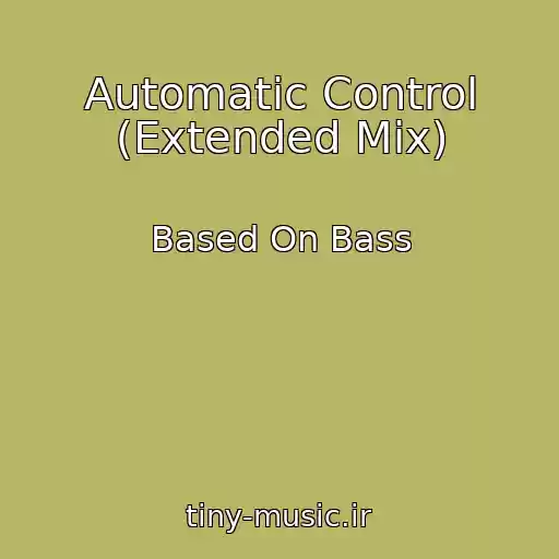 کاور آهنگ Automatic Control (Extended Mix) از Based On Bass