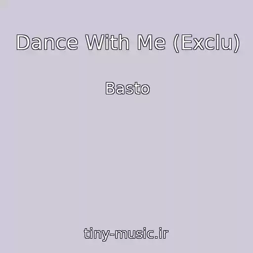 کاور آهنگ Dance With Me (Exclu) از Basto