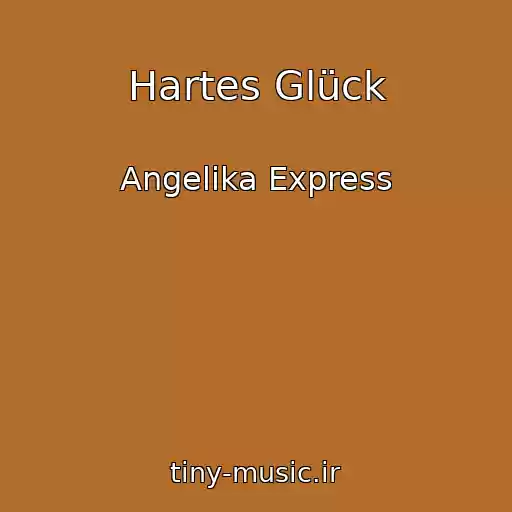 کاور آهنگ Hartes Glück از Angelika Express