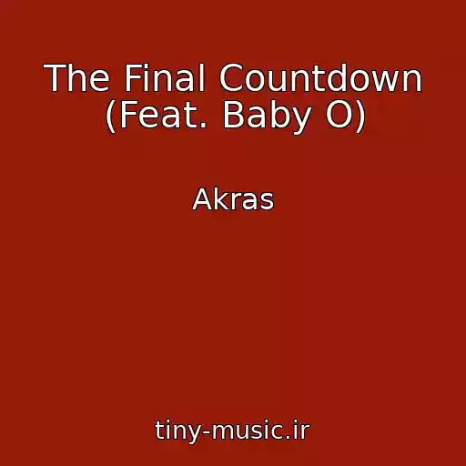 کاور آهنگ The Final Countdown (Feat. Baby O) از Akras