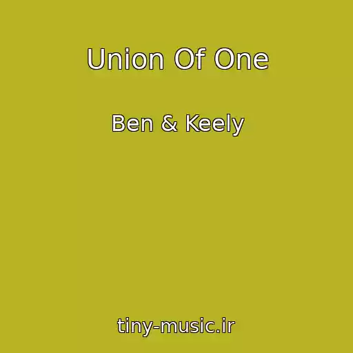 کاور آهنگ Union Of One از Ben & Keely