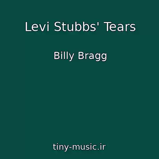 کاور آهنگ Levi Stubbs' Tears از Billy Bragg