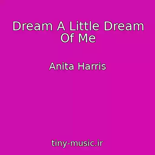 کاور آهنگ Dream A Little Dream Of Me از Anita Harris