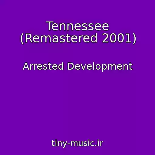 کاور آهنگ Tennessee (Remastered 2001) از Arrested Development