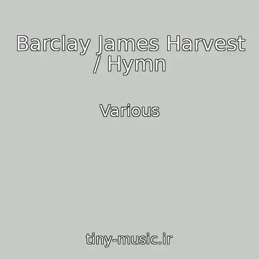 کاور آهنگ Barclay James Harvest / Hymn از Various