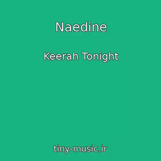 کاور آهنگ Naedine از Keerah Tonight