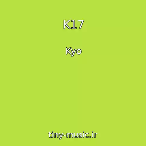 کاور آهنگ K17 از Kyo