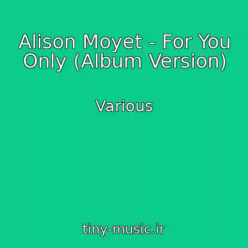کاور آهنگ Alison Moyet - For You Only (Album Version) از Various