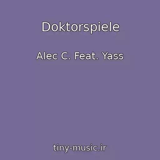 کاور آهنگ Doktorspiele از Alec C. Feat. Yass