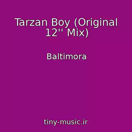 کاور آهنگ Tarzan Boy (Original 12'' Mix) از Baltimora