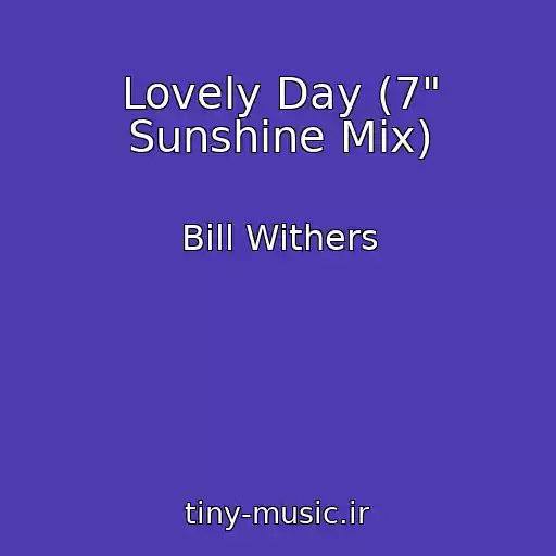 کاور آهنگ Lovely Day (7" Sunshine Mix) از Bill Withers