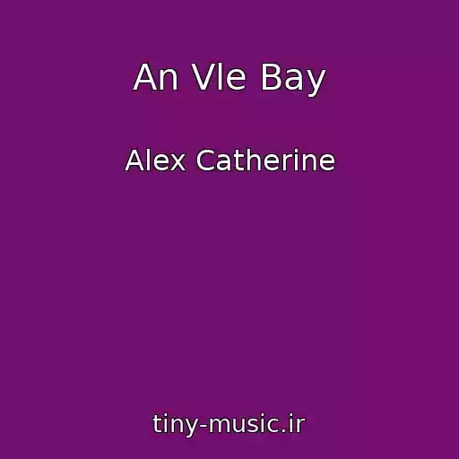 کاور آهنگ An Vle Bay از Alex Catherine