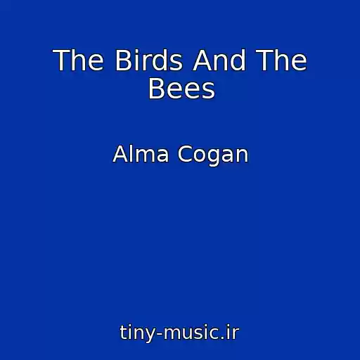 کاور آهنگ The Birds And The Bees از Alma Cogan