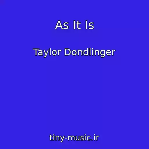 کاور آهنگ As It Is از Taylor Dondlinger