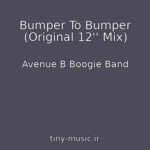 کاور آهنگ Bumper To Bumper (Original 12'' Mix) از Avenue B Boogie Band