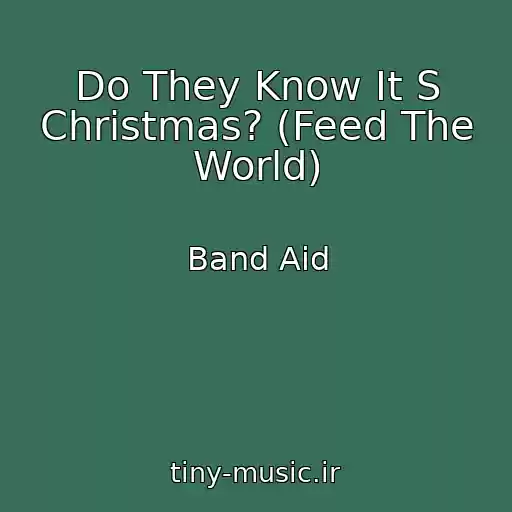 کاور آهنگ Do They Know It S Christmas? (Feed The World) از Band Aid
