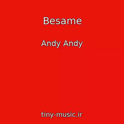 کاور آهنگ Besame از Andy Andy