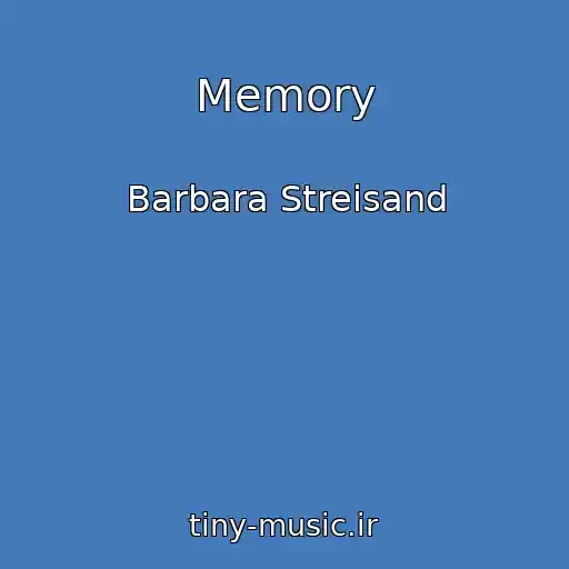 کاور آهنگ Memory از Barbara Streisand
