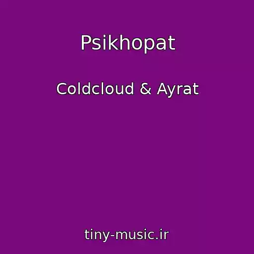 کاور آهنگ Psikhopat از Coldcloud & Ayrat