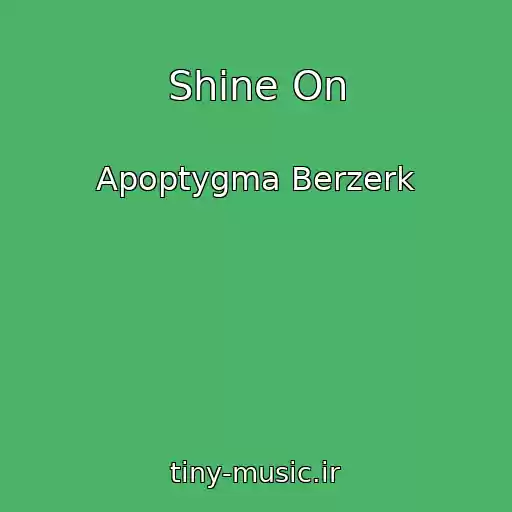 کاور آهنگ Shine On از Apoptygma Berzerk