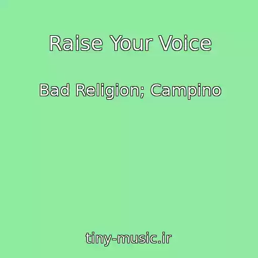 کاور آهنگ Raise Your Voice از Bad Religion; Campino