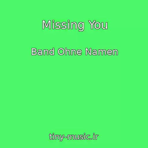 کاور آهنگ Missing You از Band Ohne Namen