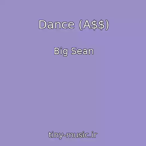 کاور آهنگ Dance (A$$) از Big Sean