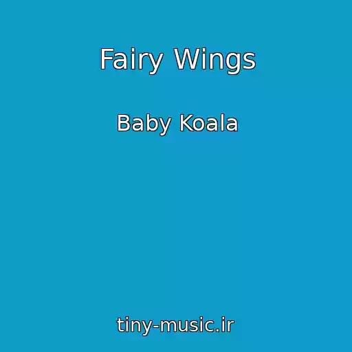 کاور آهنگ Fairy Wings از Baby Koala