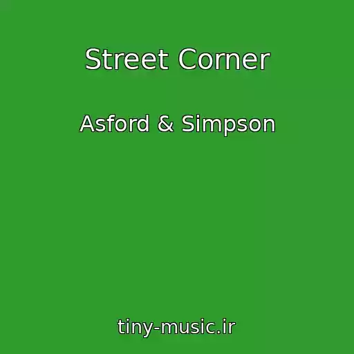 کاور آهنگ Street Corner از Asford & Simpson