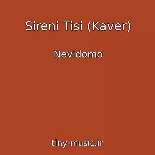 کاور آهنگ Sireni Tisi (Kaver) از Nevіdomo
